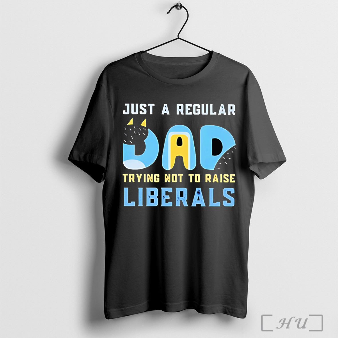 Officials Bluey Just A Regular Dad Trying Not To Raise Liberals T Shirt