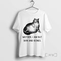 Officials Cat Mother I Am But Skin And Bones