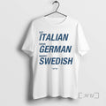 Officials Eat Italian Drive German Marry Swedish Premium T Shirts Sweater Hoodie 2