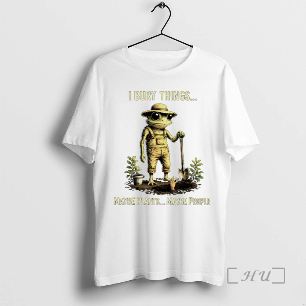 Officials Frog Farmer I Bury Things Maybe Plants Maybe People Meme Premium T Shirts Sweater