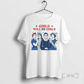 Officials Girls Will Be Girls Patriotic Feminist 4th Of July