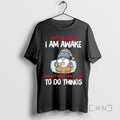 Officials Gnome Just Because I Am Awake Doesnt Mean I Am Ready Premium T Shirts