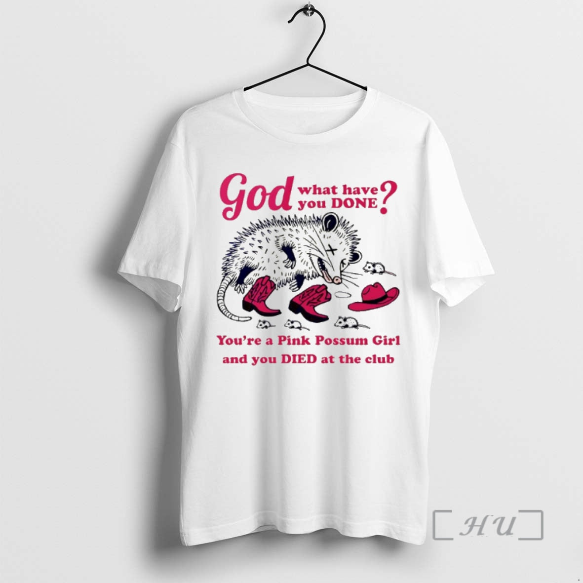 Officials God What Have You Done Youre A Pink Possum Girl Premium T Shirts Sweater