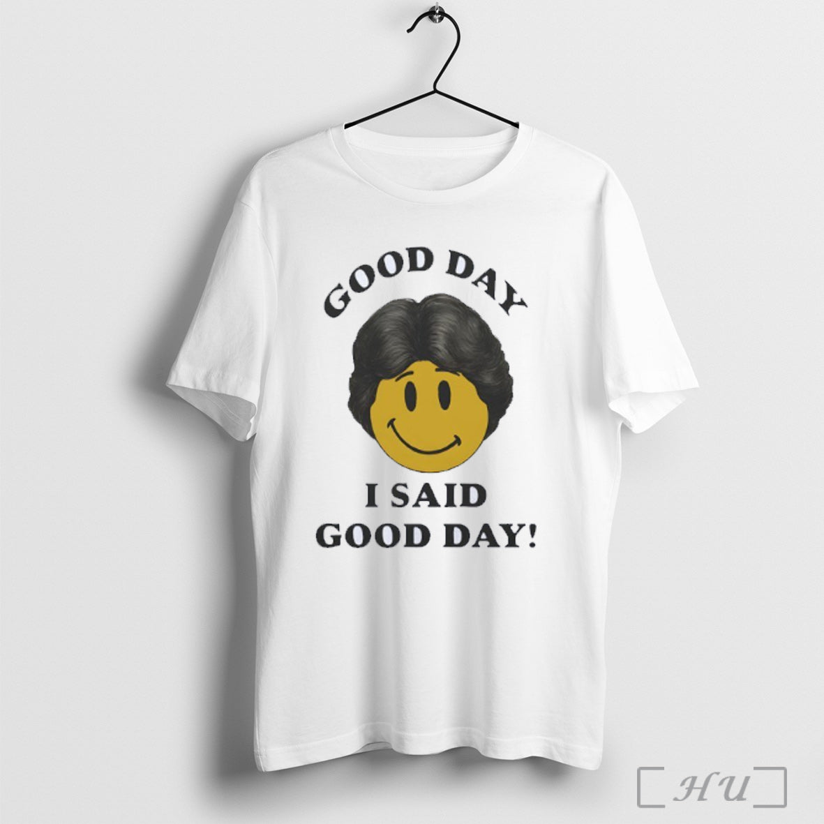 Officials Good Day I Said Good Day T Shirt