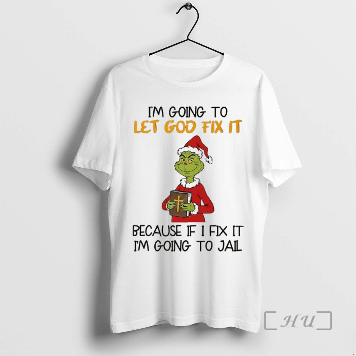 Officials Grinch Im Going To Let God Fix It Christmas