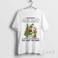 Officials Grinch Remember Being Happy Doesnt Mean You Have It All Premium T Shirts Sweater