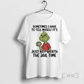 Officials Grinch Sometimes I Have To Tell Myself Its Just Not Worth The Jail Time