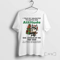 Officials Husky I Told My Daughter To Watch Her Attitude Christmas Premium T Shirts Sweater