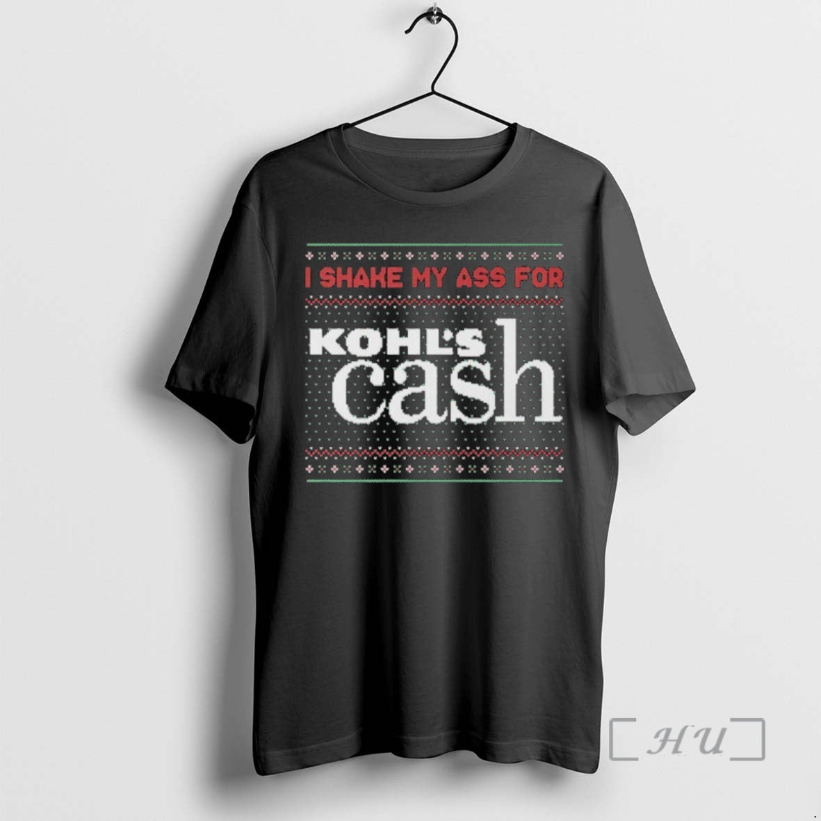 Officials I Shake My Ass For Kohls Cash Tacky Ugly Christmas Premium T Shirts Sweater