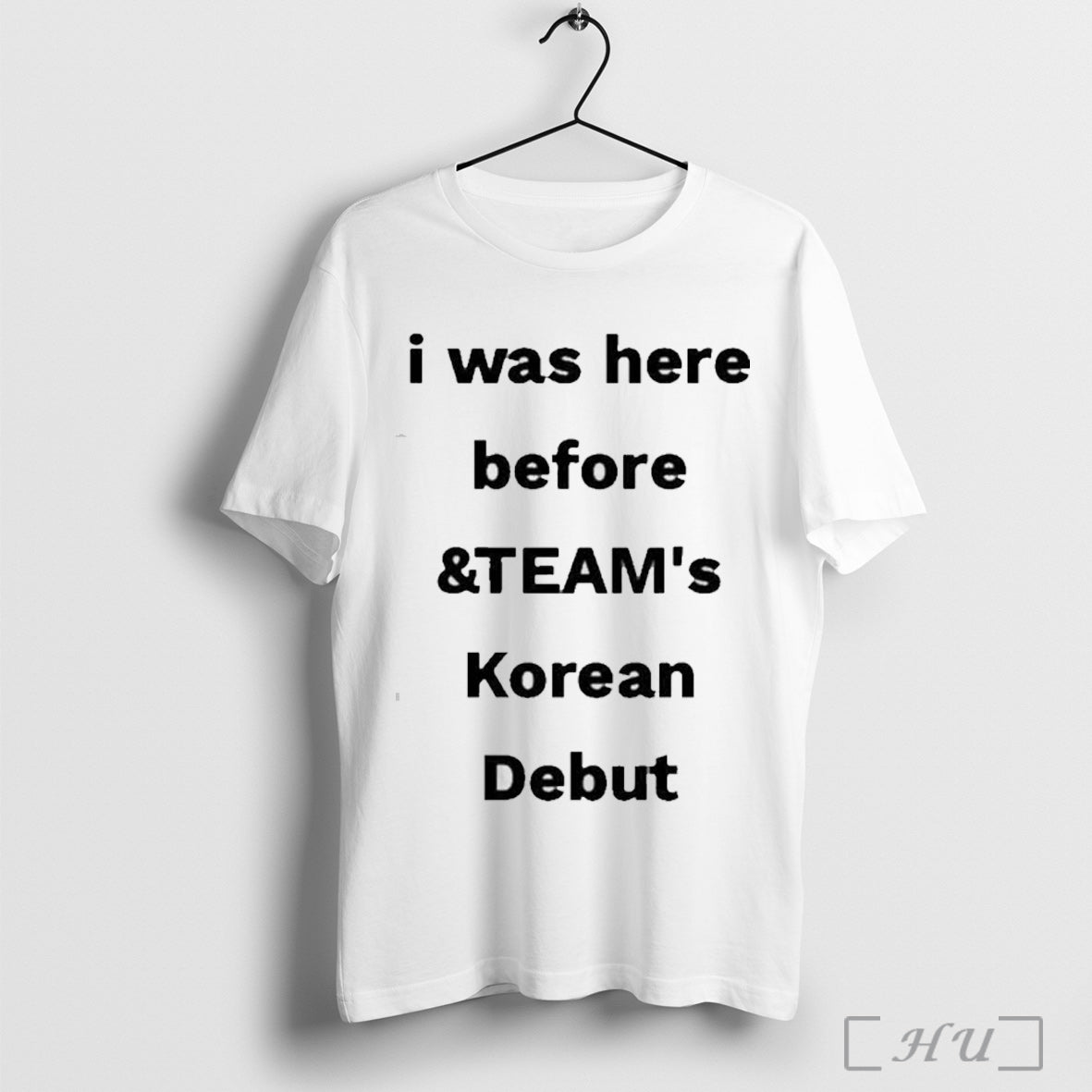Officials I Was Here Before Teams Korean Debut T Shirt