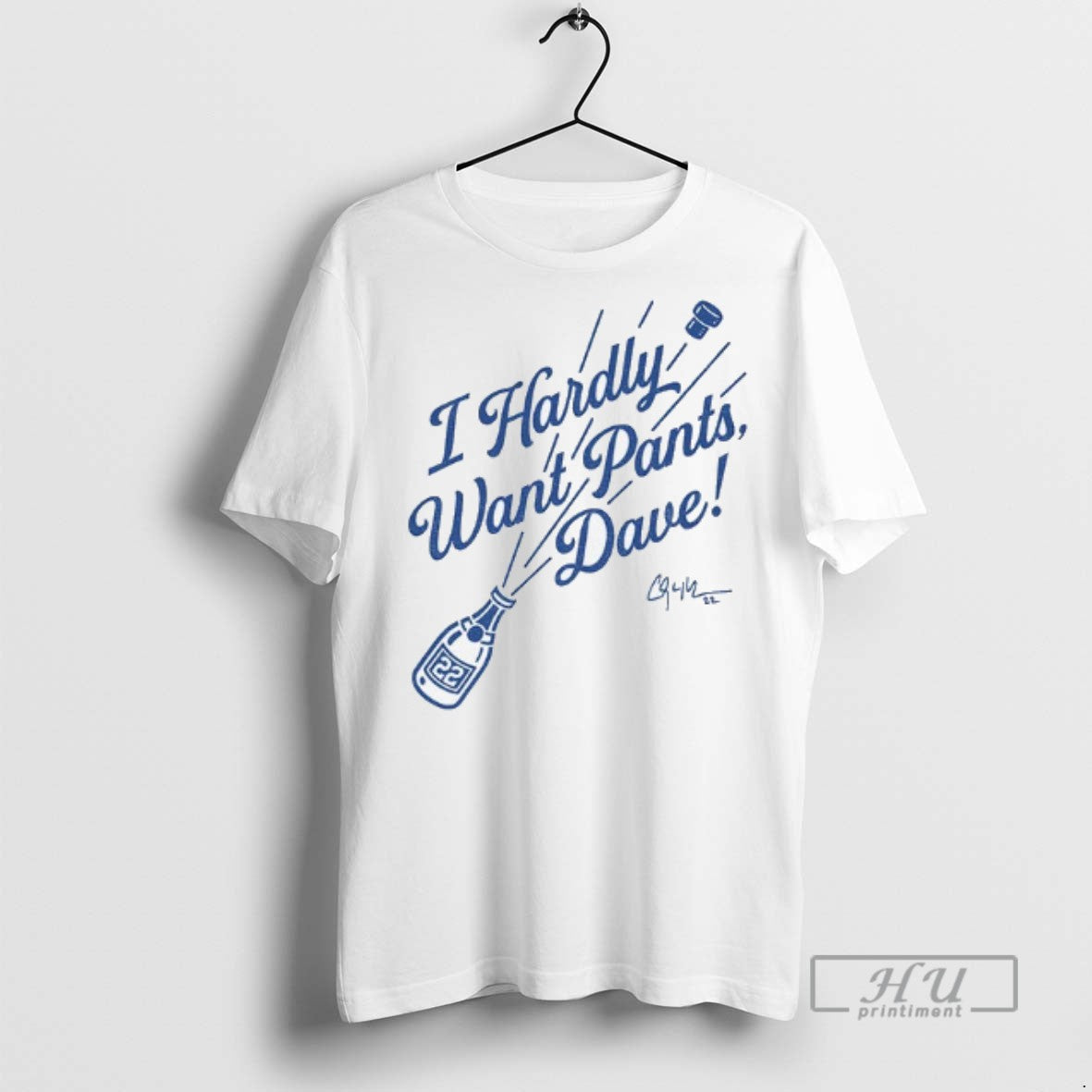 Officials I Hardly Want Pants Dave Clayton Kershaw Los Angeles Dodgers Mlb Signature T Shirts
