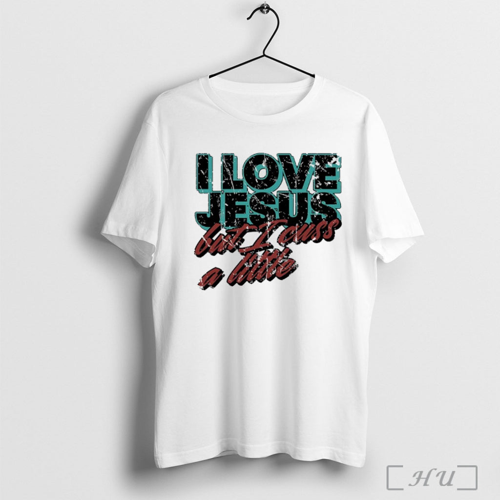 Officials I Love Jesus But I Cuss A Little T Shirt