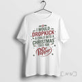 Officials I Would Dropkick A Child Into Christmas Tree For Dr Pepper Premium T Shirts