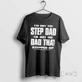 Officials Im Not The Step Dad Dad That Im Just The Stepped Up Premium