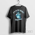 Officials Its In My Heart Seattle Mariners T Shirt
