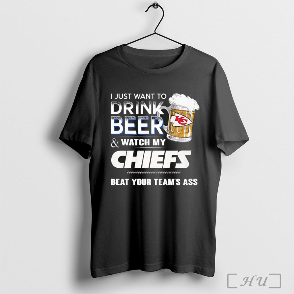 Officials Kansas City Chiefs I Just Want To Drink Beer And Watch My Chiefs 2025