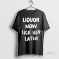 Officials Liquor Now Lick Her Later