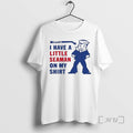 Officials Look I Have A Little Seaman On My Sailor Character Premium T Shirts Sweater