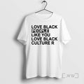 Officials Love Black People Like You Love Black Culture R