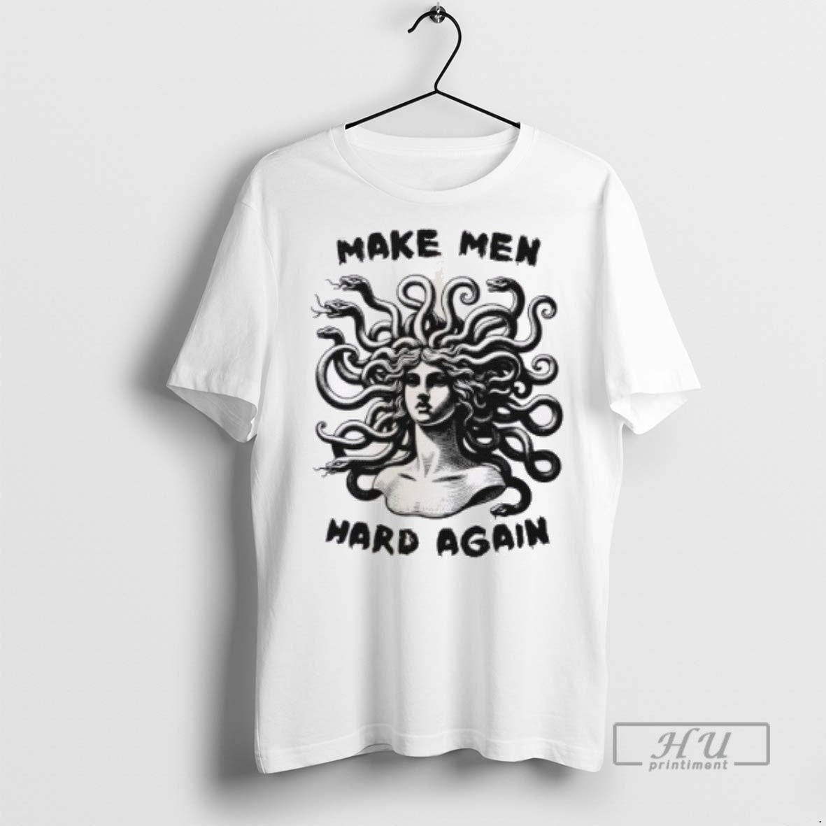 Officials Medusa Make Men Hard Again T Shirt