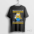 Officials Minion Buckle Up Butter Cup I Have Anger Issues And A Serious Dislike For