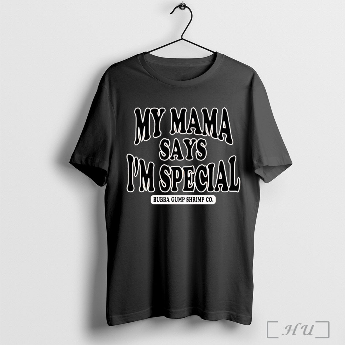 Officials My Mama Says Im Special Bubba Gump Shrimp Co Hollywood Ca T Shirt