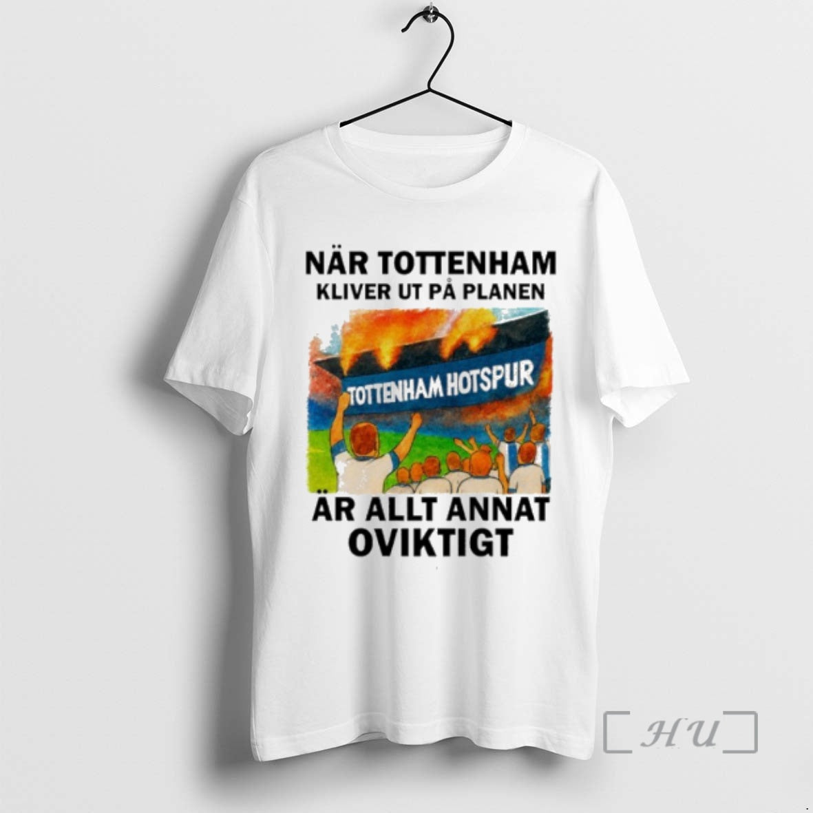 Officials Nar Tottenham Kliver Ut Pa Planen Ar Allt Annat Oviktigt Premium T Shirts Sweater