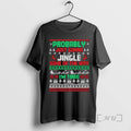 Officials Probably Just Gonna Jingle Some Of The Way Ugly Christmas Ornaments Premium T Shirts
