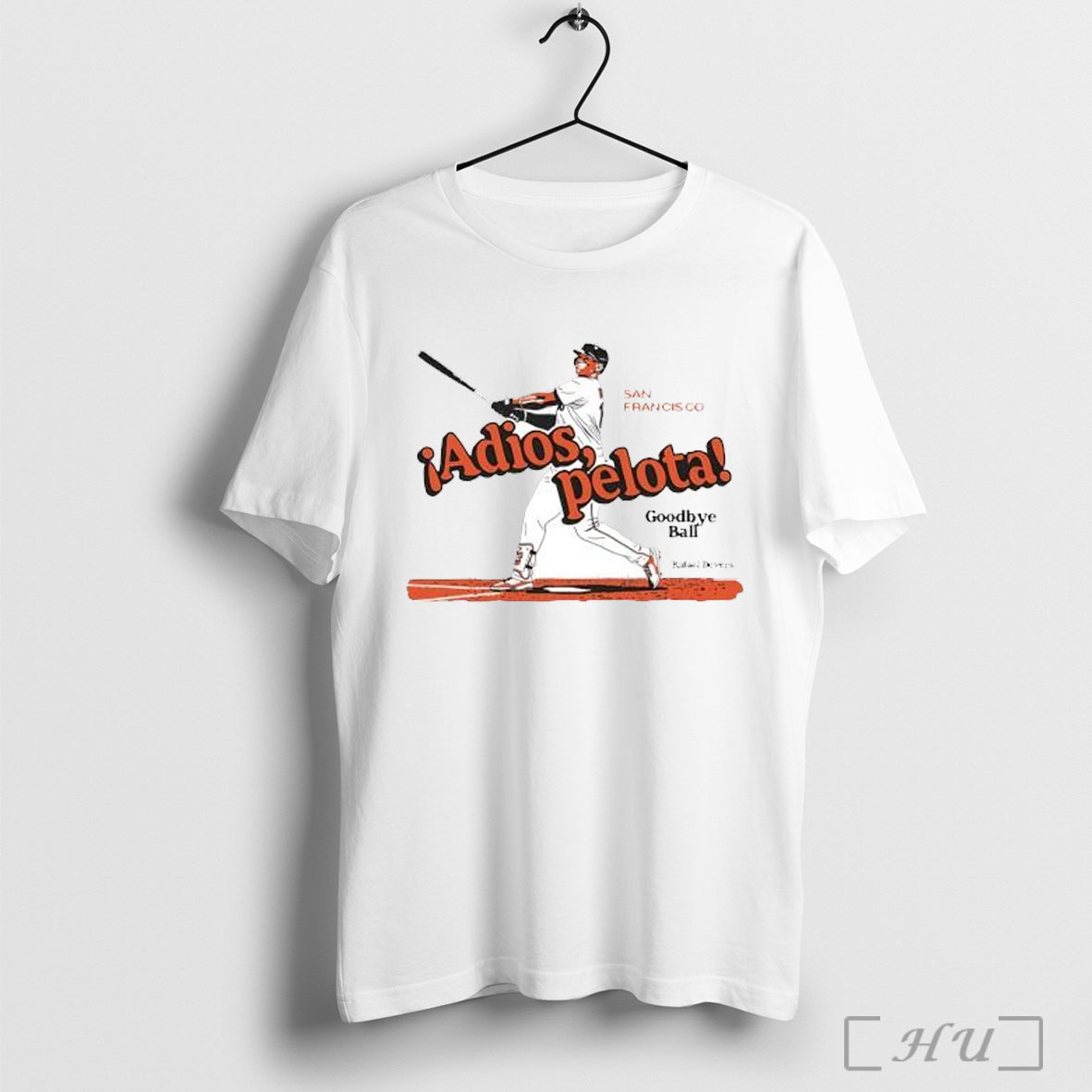 Officials Rafael Devers San Francisco Baseball Player Adios Pelota Goodbye Ball T Shirt