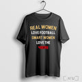 Officials Real Women Love Football Smart Women Love The 49ers Posters T Shirt