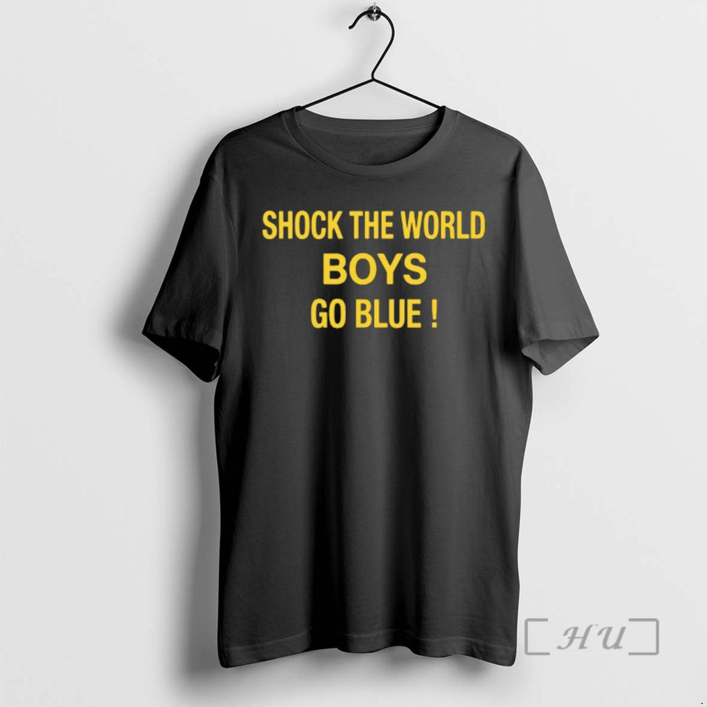 Officials Shock The World Boys Go Blue Michigan Wolverines 2026 National Champions Premium T Shirts