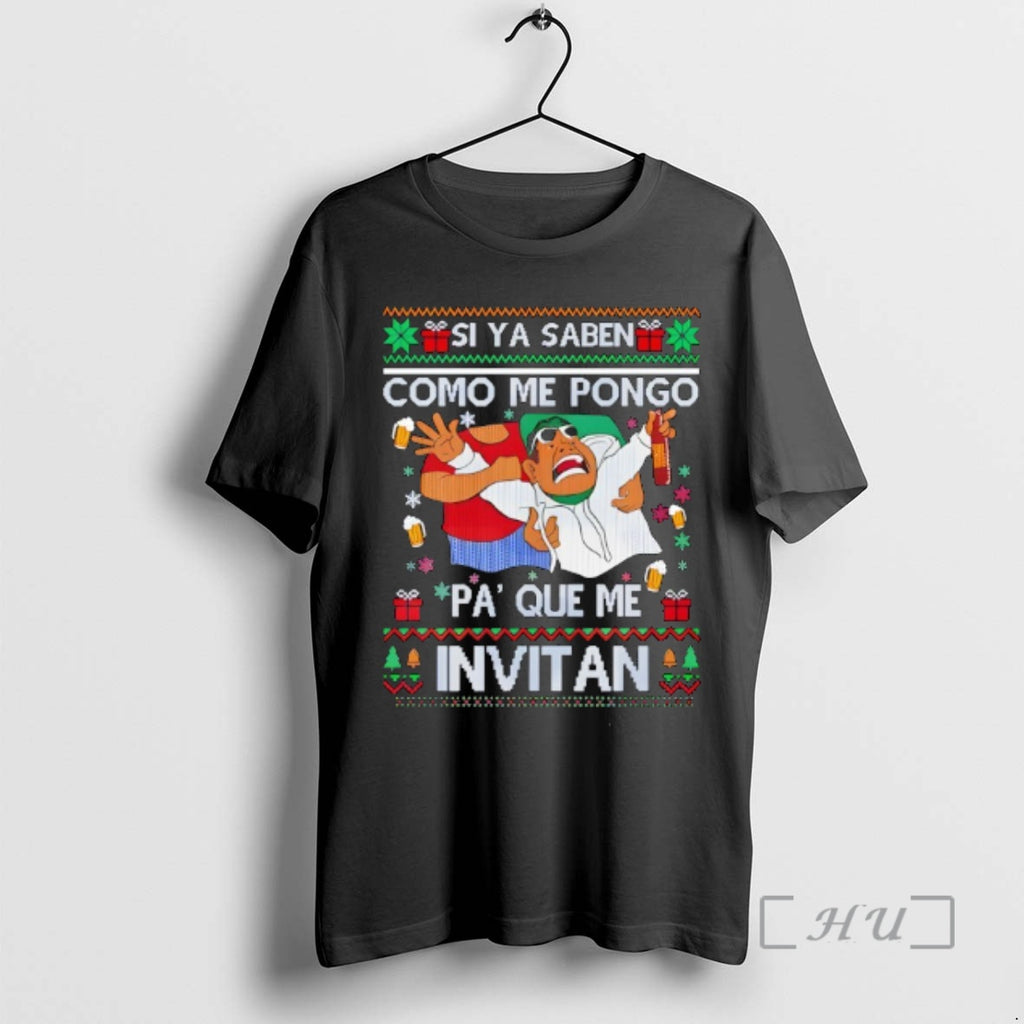 Officials Si Ya Saben Como Me Pongo Pa Que Me Invitan Ugly Christmas Premium