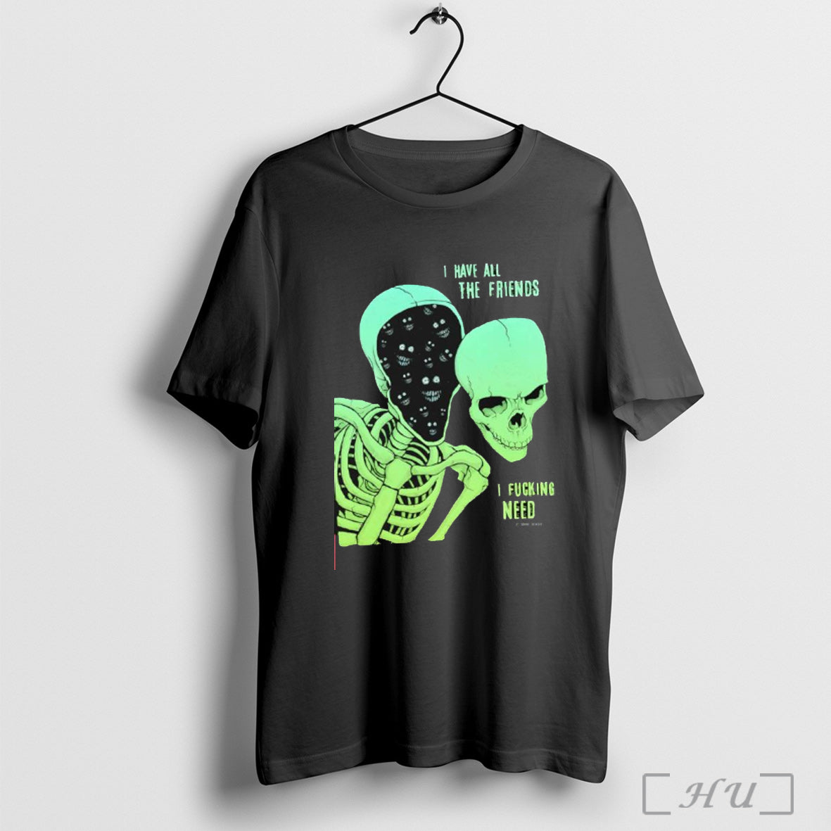 Officials Skeleton I Have All The Friends I Fucking Need T Shirt