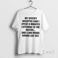 Officials Spotify Wrapped Said I Spent 0 Minutes Listening To The Haters Premium T Shirts