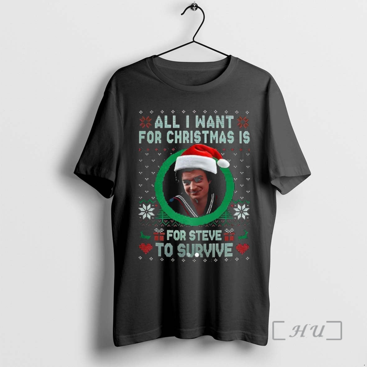 Officials Steve Harrington All I Want For Christmas Is For Steve To Survive Premium