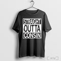 Officials Straight Outta Consin T Shirt
