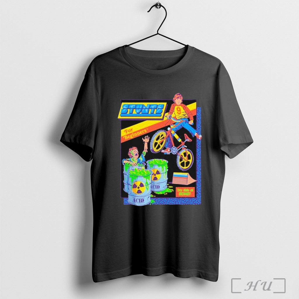 Officials Stunts For Beginners Try This At Home Acid T Shirt