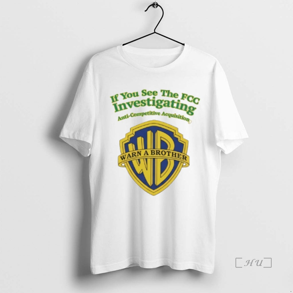 Officials Ted Sarandos If You See The Fcc Investigating Warn A Brother Premium T Shirts