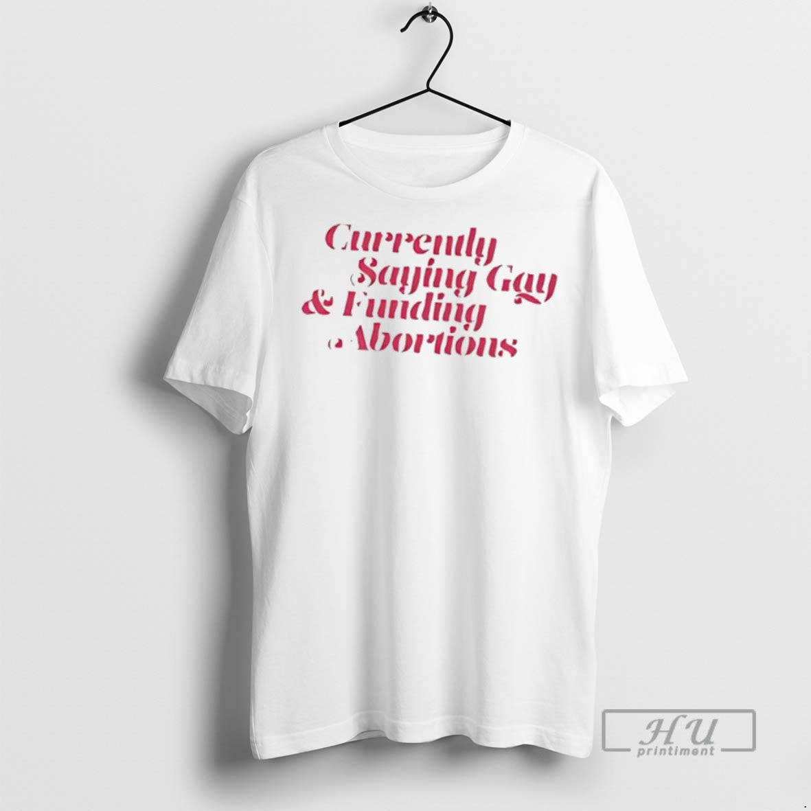 Officials Trending Currently Saying Gay And Funding Abortions T Shirt