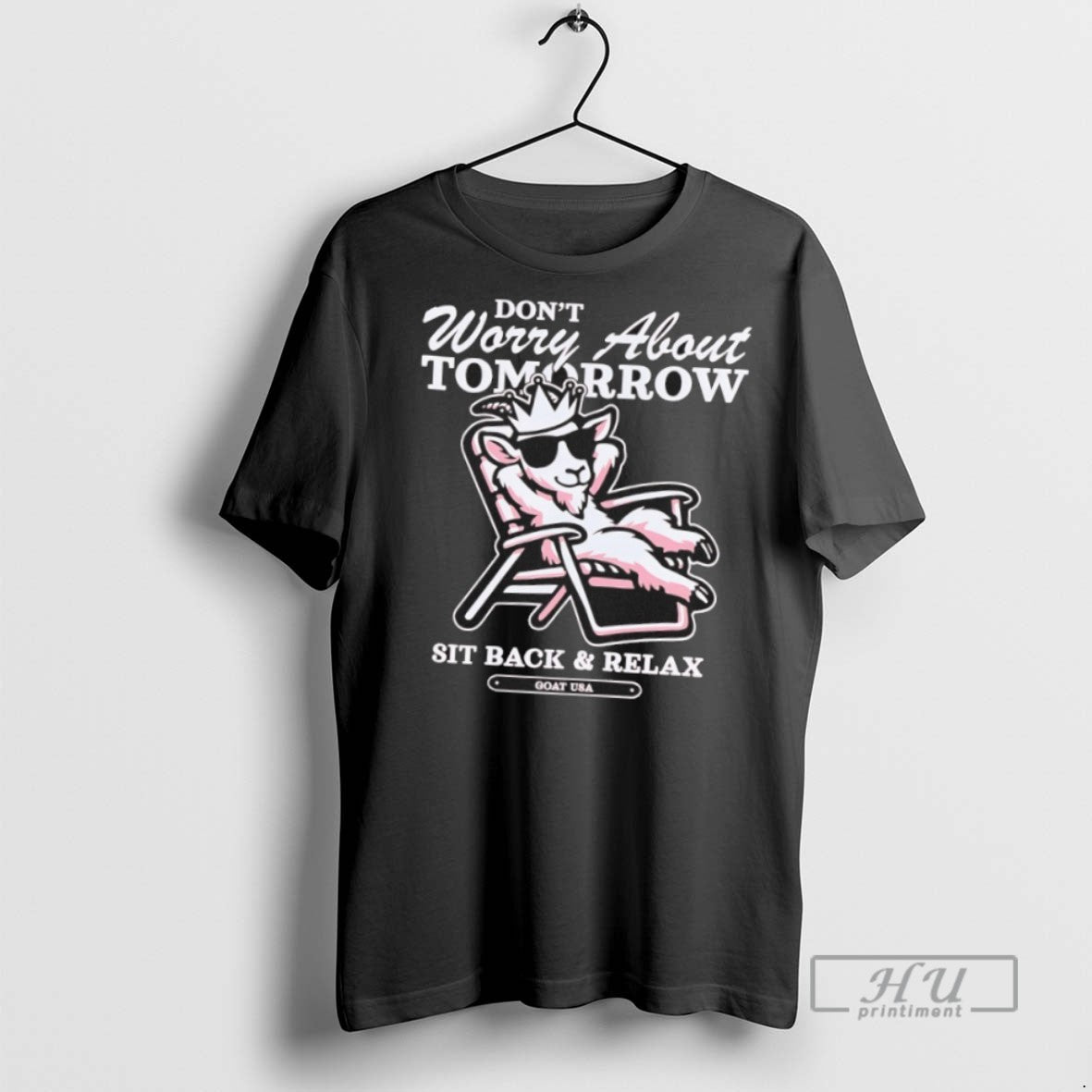 Officials Trending Sit Back And Relax Dont Worry About Tomorrow Goad Usa T Shirt