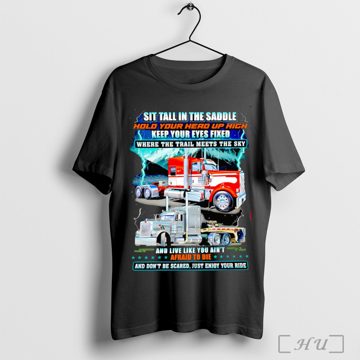 Officials Truck Sit Tall In The Saddle Hold Your Head Up High Keep Your Eyes