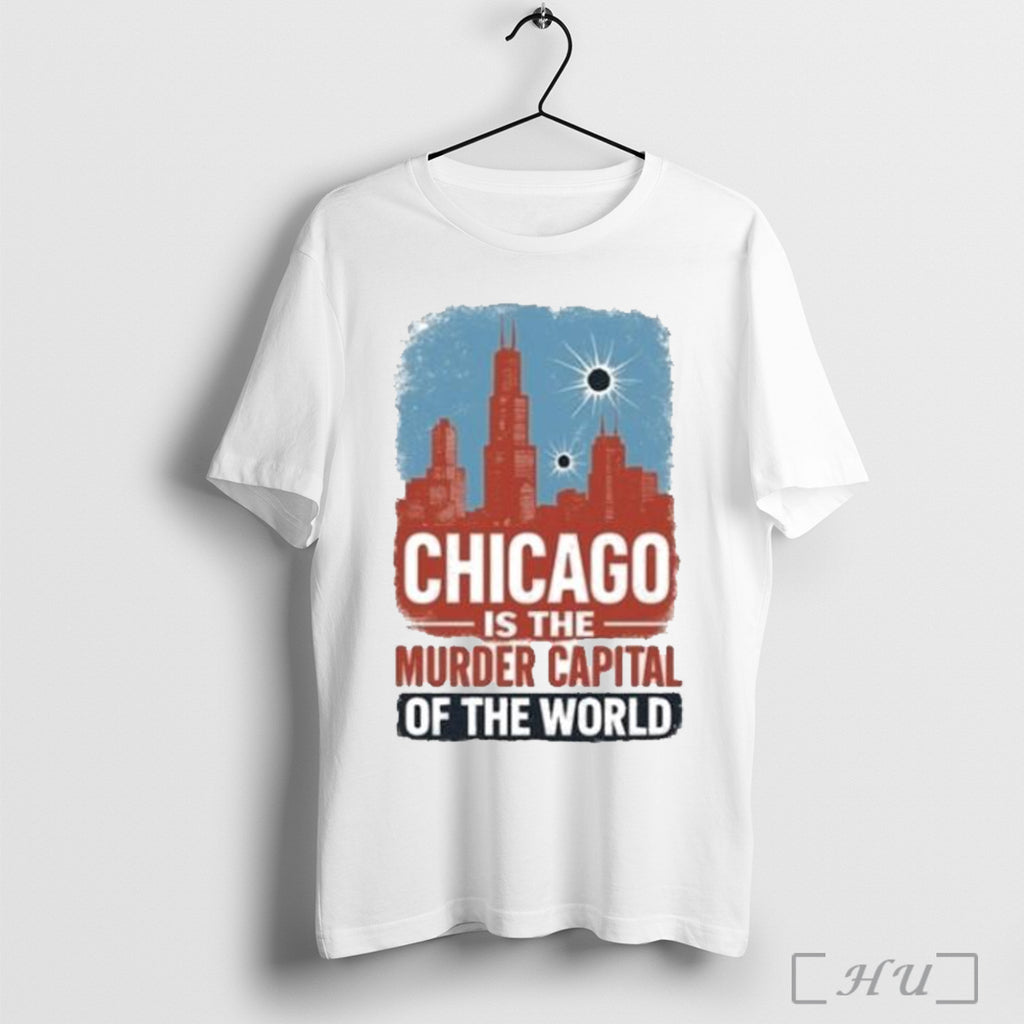 Officials Trump Chicago Is The Murder Capital Of The World T Shirt