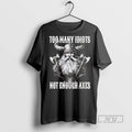 Officials Vikings Too Many Idiots Not Enough Axes T Shirts