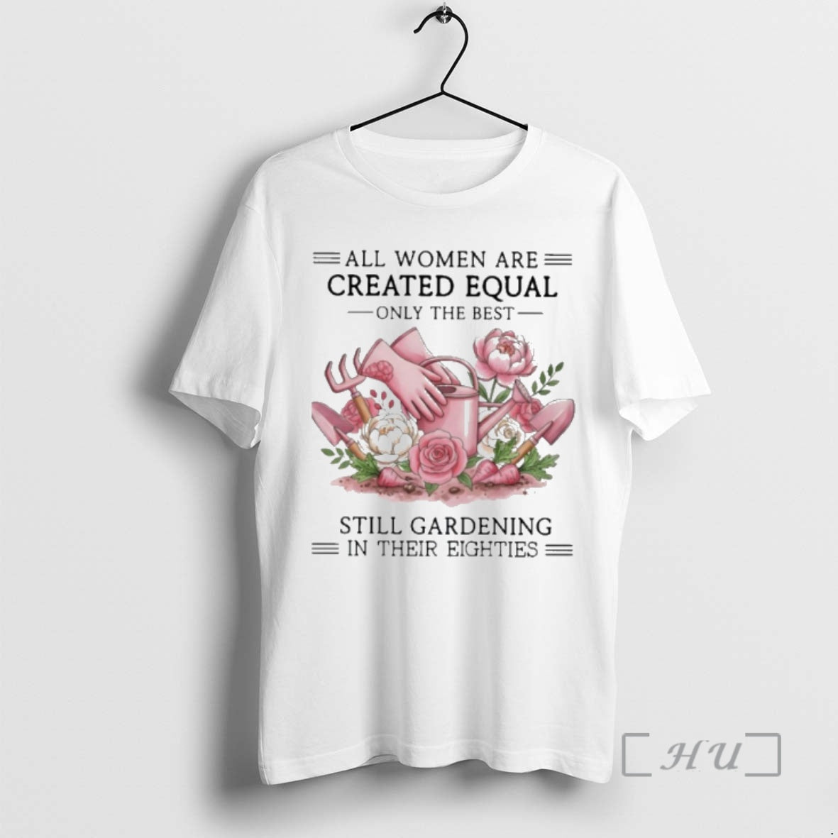 Officials Vintage All Women Are Created Equal Only The Best Still Gardening In Their Eighties