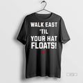 Officials Walk East Until Your Hat Floats Shirt Sweater