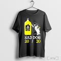 Officials When Life Gives You Lem Offs Sad Dog 20 20 T Shirt