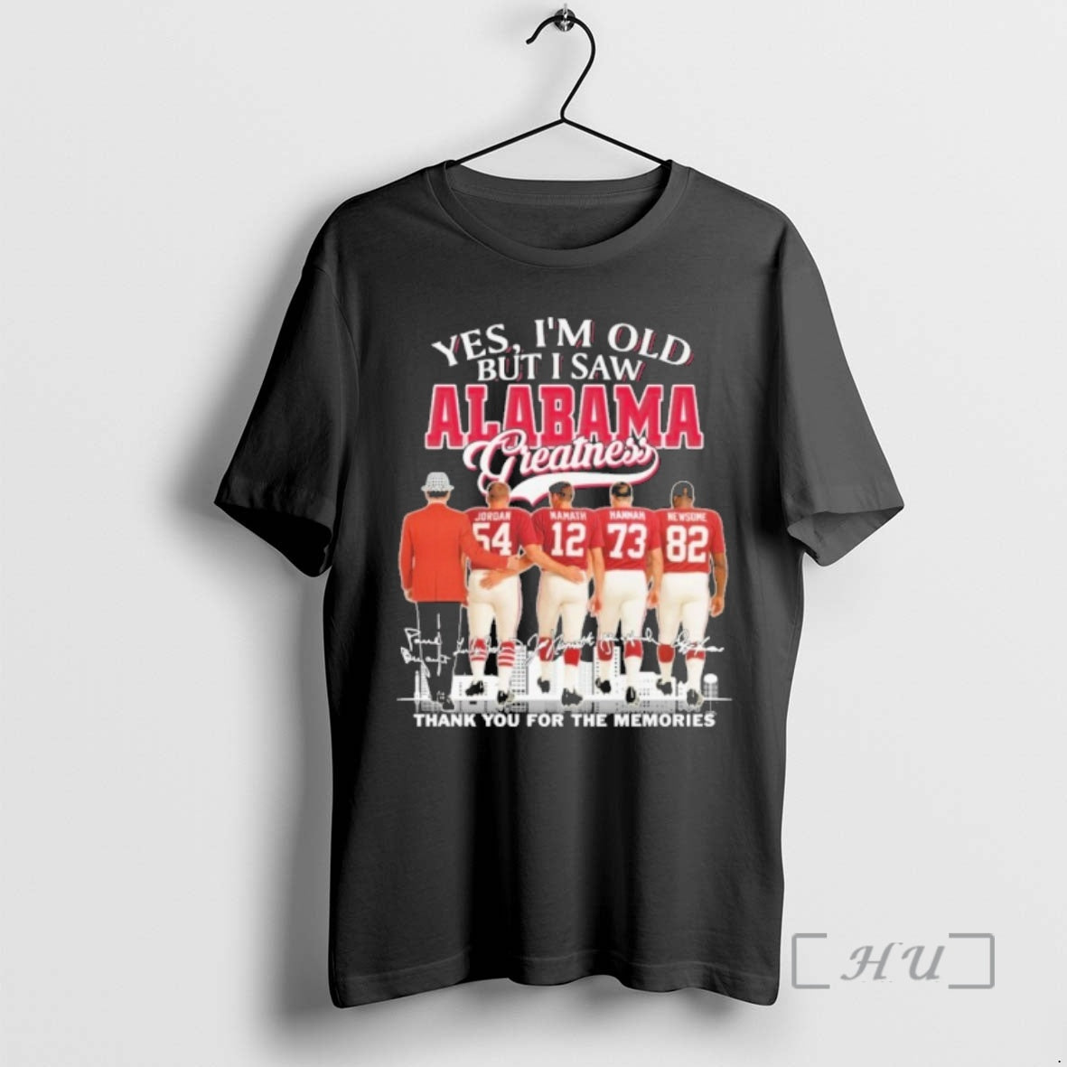 Officials Yes Im Old But I Saw Alabama Greatness Player Signature City Thank You For