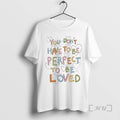 Officials You Dont Have To Be Perfect To Be Loved