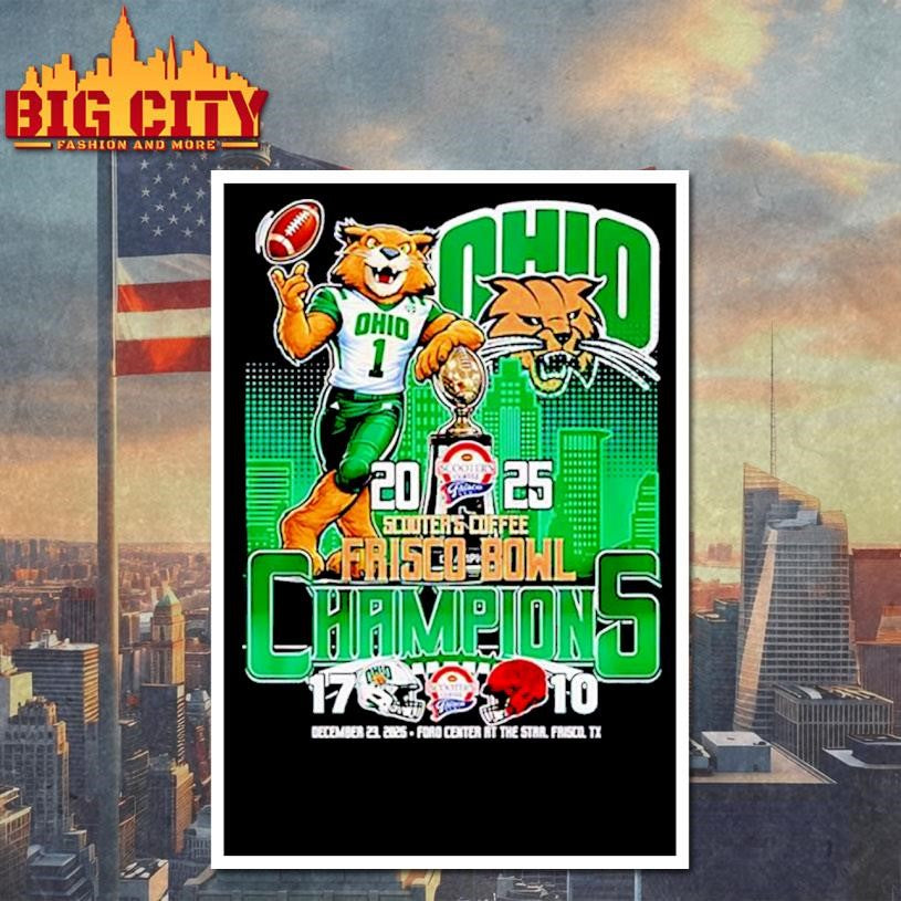 Ohio Bobcats 2025 Scooter’s Coffee Frisco Bowl Champions city skyline Shirt