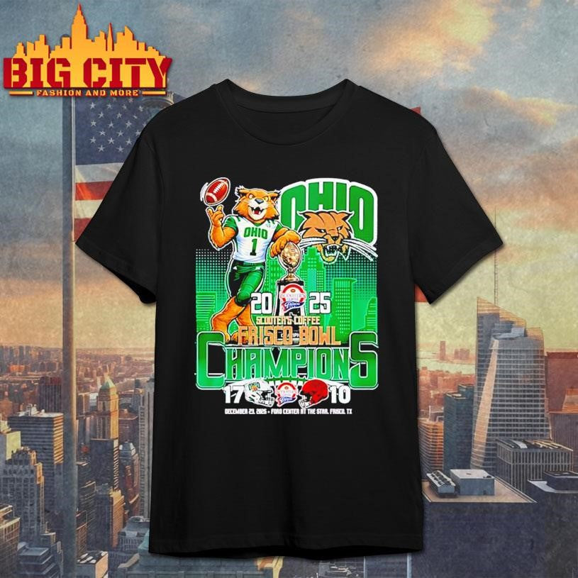 Ohio Bobcats 2025 Scooter’s Coffee Frisco Bowl Champions city skyline Shirt